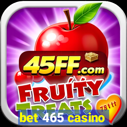 bet 465 casino
